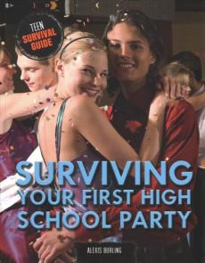 Surviving Your First High School Party