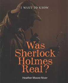 Was Sherlock Holmes Real?