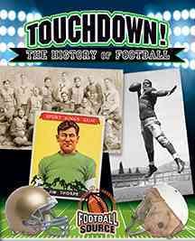 Touchdown! the History of Football