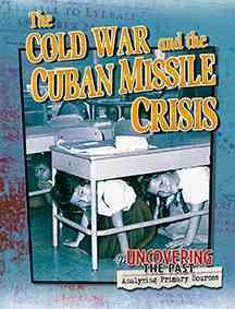 The Cold War and the Cuban Missile Crisis