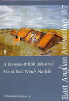 Eaa 167: a romano-british industrial site at east winch, norfolk