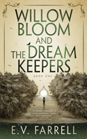 Willow bloom and the dream keepers