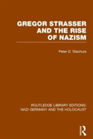 Gregor strasser and the rise of nazism