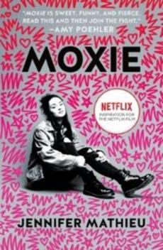Moxie : a novel