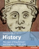 Edexcel gcse (9-1) history the reigns of king richard i and king john, 1189-1216 student book