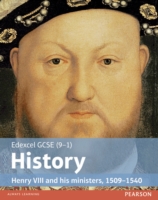 Edexcel gcse (9-1) history henry viii and his ministers, 1509-1540