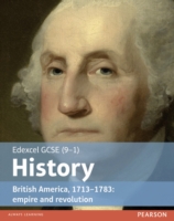 Edexcel gcse (9-1) history british america, 1713-1783: empire and revolution