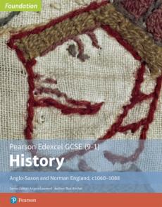 Edexcel gcse (9-1) history foundation anglo-saxon and norman england, c1060-88 student book
