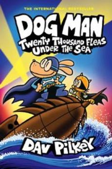 Twenty thousand fleas under the sea: A Graphic Novel (Dog Man #11): From the Creator of Captain Underpants