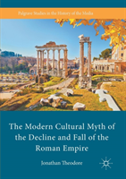 Modern cultural myth of the decline and fall of the roman empire