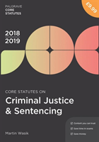 Core statutes on criminal justice & sentencing 2018-19