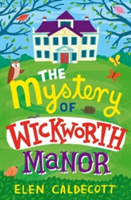 The mystery of Wickworth Manor