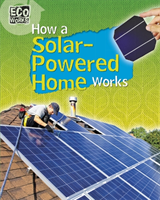 How a solar-powered home works