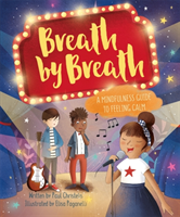 Mindful me: breath by breath: a mindfulness guide to feeling calm