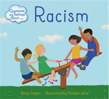 Questions and feelings about: racism