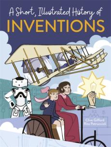 Short, illustrated history of... inventions