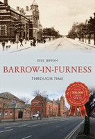 Barrow-in-furness through time