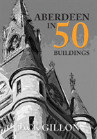 Aberdeen in 50 buildings