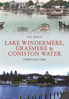 Lake windermere, grasmere & coniston water through time