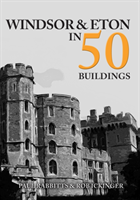 Windsor and eton in 50 buildings