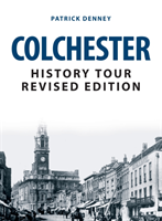 Colchester history tour revised edition