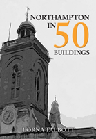 Northampton in 50 buildings