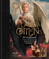 The nice and accurate Good omens TV companion : your guide to armageddon and the series based on the bestselling novel by Terry Pratchett and Neil Gai