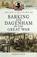 Barking and dagenham in the great war