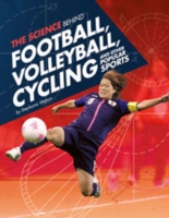 Science behind football, volleyball, cycling, and other popular sports