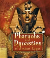 Pharaohs and dynasties of ancient egypt