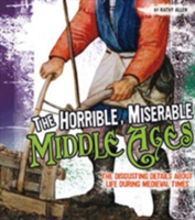 Horrible, miserable middle ages