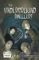Underground dwellers