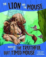 Lion and the mouse, narrated by the timid but truthful mouse