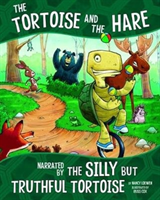 Tortoise and the hare, narrated by the silly but truthful tortoise