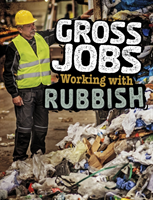 Gross jobs working with rubbish