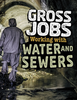 Gross jobs working with water and sewers