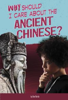 Why should i care about the ancient chinese?