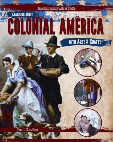 Learning about Colonial America with Arts & Crafts