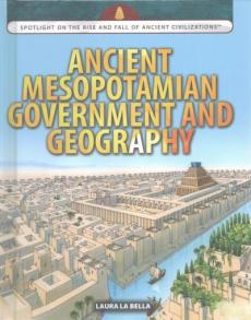 Ancient Mesopotamian Government and Geography