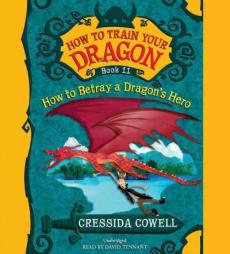 How to Train Your Dragon: How to Betray a Dragon's Hero Lib/E