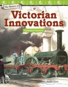 The History of Victorian Innovations