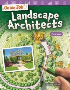 On the Job: Landscape Architects