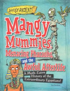 Mangy Mummies, Menacing Pharaohs, and the Awful Afterlife