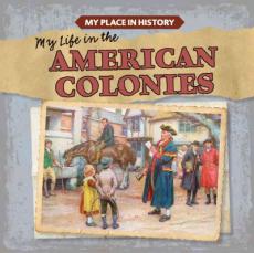 My Life in the American Colonies