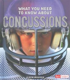 What You Need to Know about Concussions