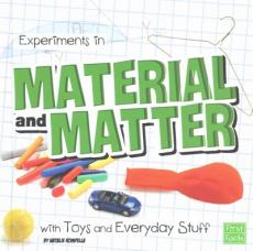 Experiments in Material and Matter with Toys and Everyday Stuff