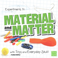 Experiments in Material and Matter with Toys and Everyday Stuff