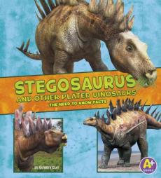 Stegosaurus and Other Plated Dinosaurs