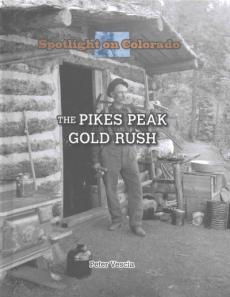 The Pikes Peak Gold Rush