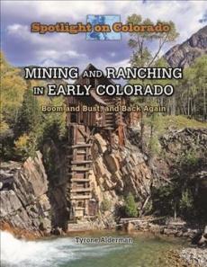 Mining and Ranching in Early Colorado